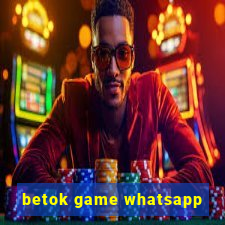 betok game whatsapp